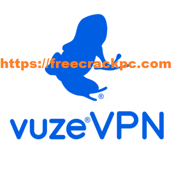 VuzeVPN Crack 1.0.6.2 Plus Keygen Free Download