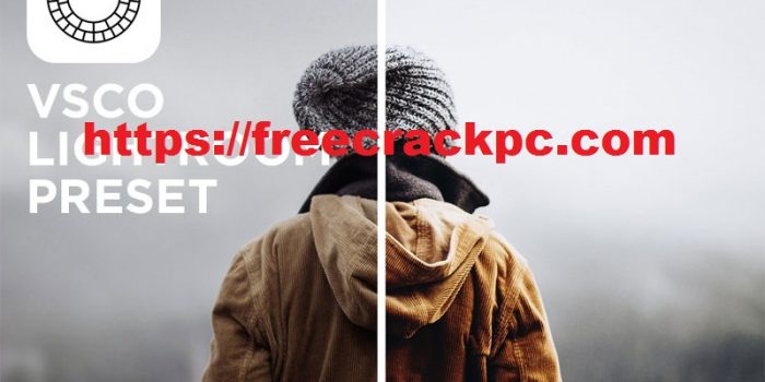 VSCO Presets Lightroom Crack 2021 Plus Keygen Free Download